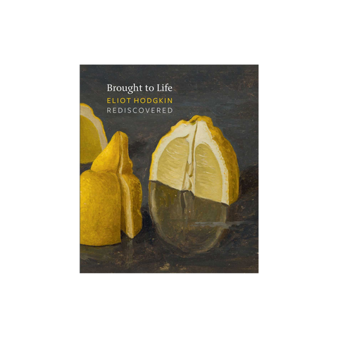 Brought to Life; Eliot Hodgkin Rediscovered, edited by Adrian Eeles